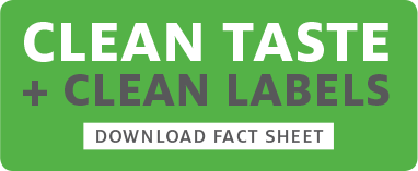 Clean Taste + Clean Label, Download fact sheet