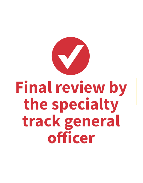 Final review by the specialty track general officer